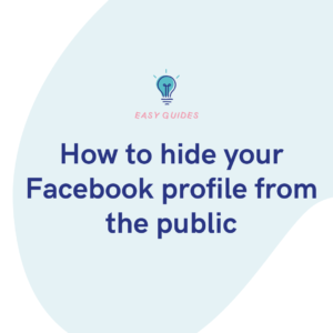 How to hide your Facebook profile from the public