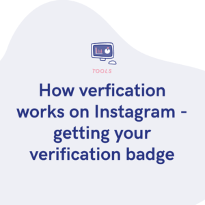 How verfication works on Instagram - getting your verification badge