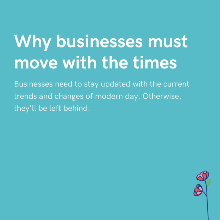 Why businesses must move with the times
