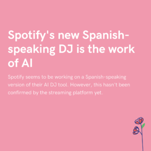 Spotify's new Spanish-speaking DJ is the work of AI