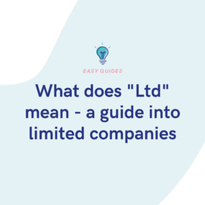 What does Ltd mean - a guide into limited companies