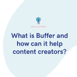 What is Buffer and how can it help content creators