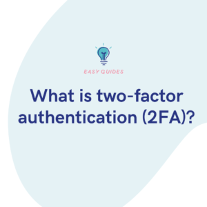 What is two-factor authentication (2FA)