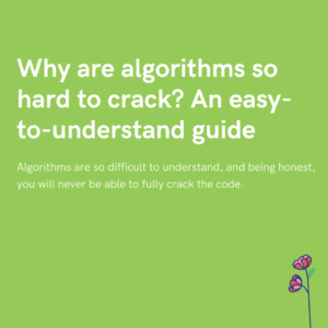Why are algorithms so hard to crack An easy-to-understand guide