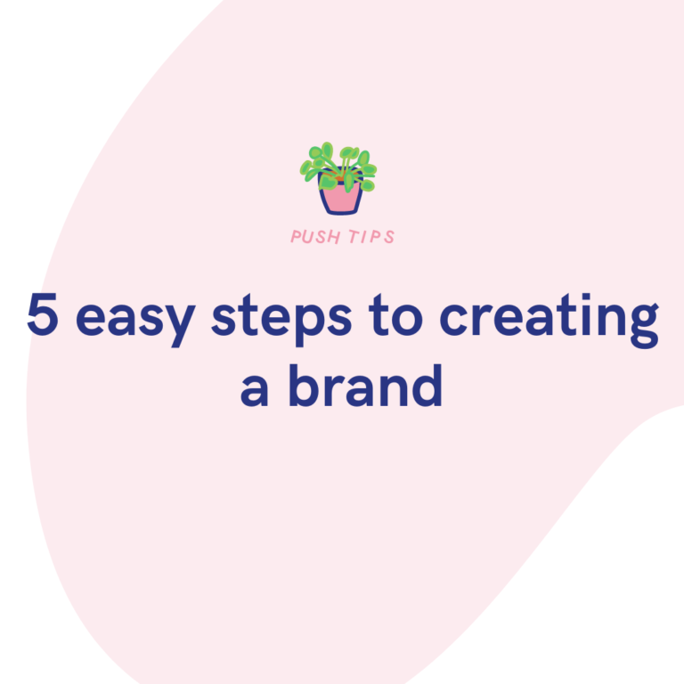 5 easy steps to creating a brand