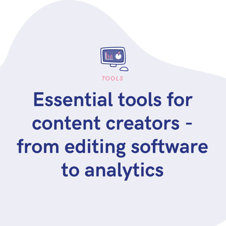 Essential tools for content creators - from editing software to analytics