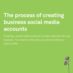 The process of creating business social media accounts