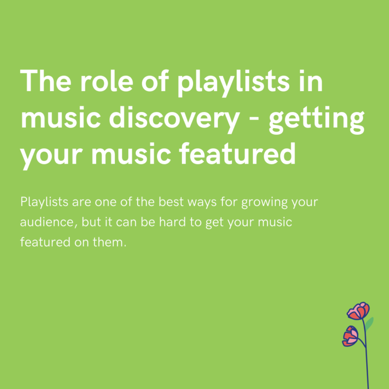 The role of playlists in music discovery - getting your music featured