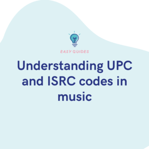 Understanding UPC and ISRC codes in music