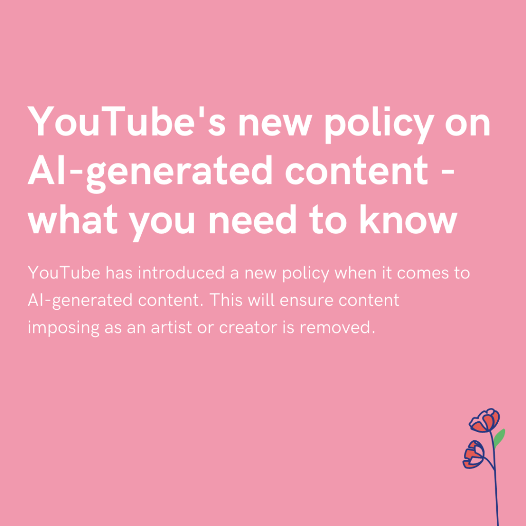 YouTube's new policy on AI-generated content - what you need to know