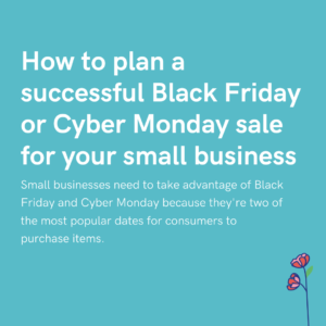 How to plan a successful Black Friday or Cyber Monday sale for your small business