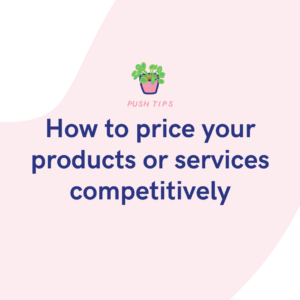 How to price your products or services competitively