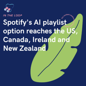 Spotify's AI playlist option reaches the US, Canada, Ireland and New Zealand