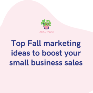 Top Fall marketing ideas to boost your small business sales