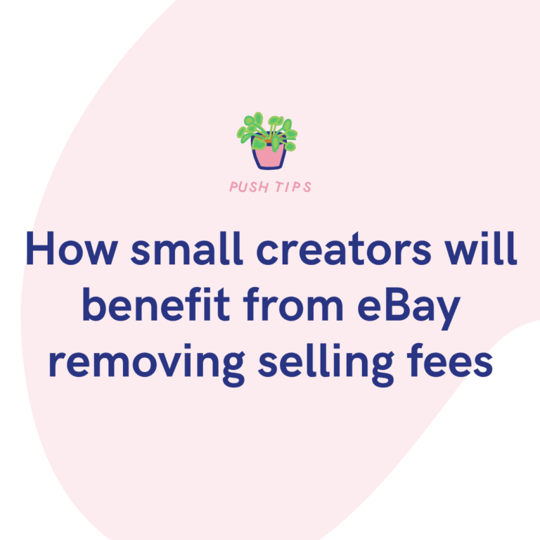 How small creators will benefit from eBay removing selling fees