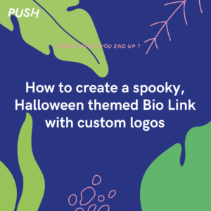 How to create a spooky, Halloween themed Bio Link with custom logos