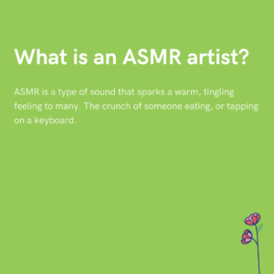 What is an ASMR artist