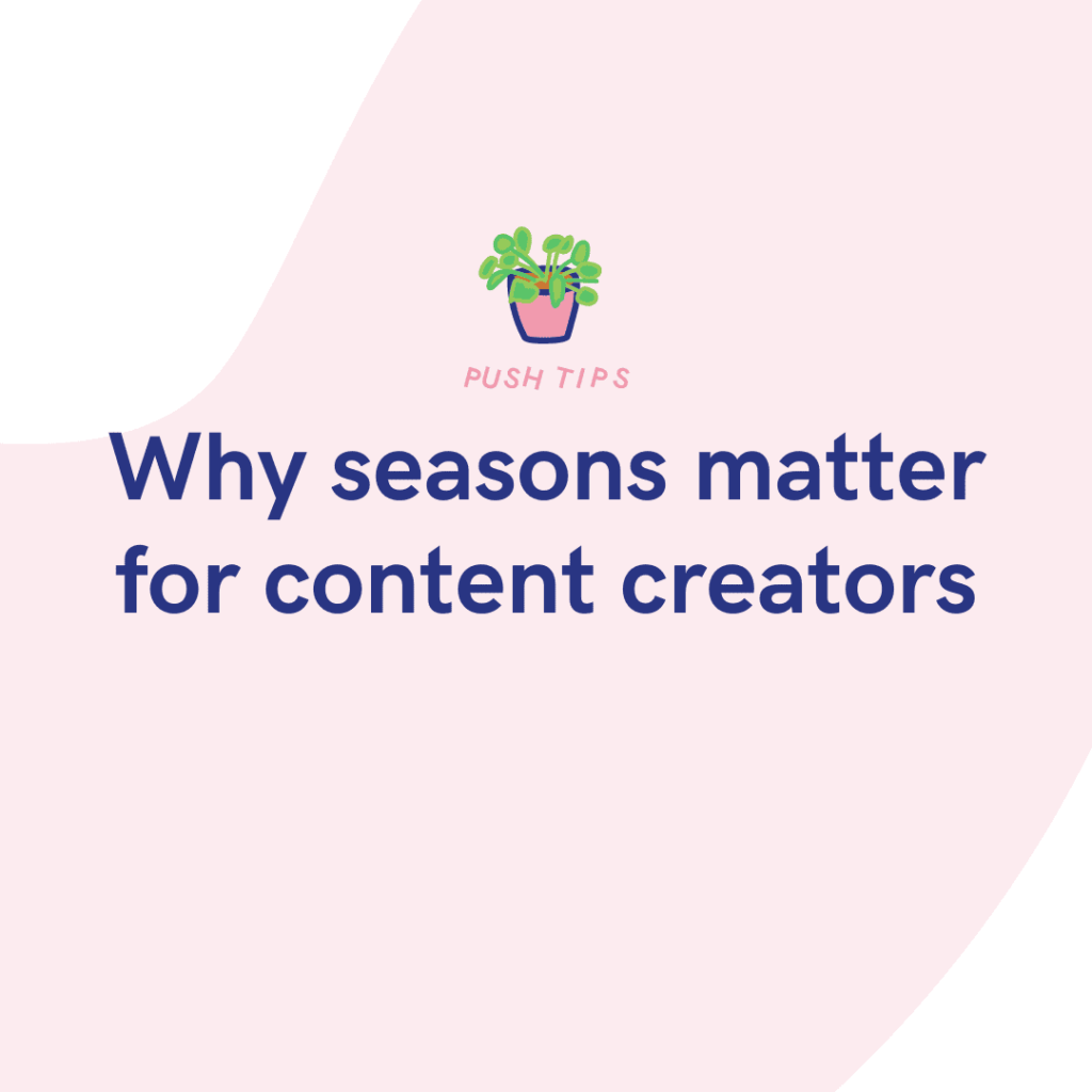 Why seasons matter for content creators