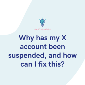 Why has my X account been suspended, and how can I fix this