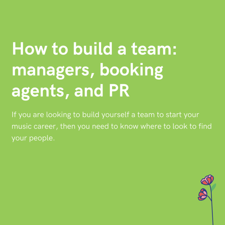 How to build a team managers, booking agents, and PR