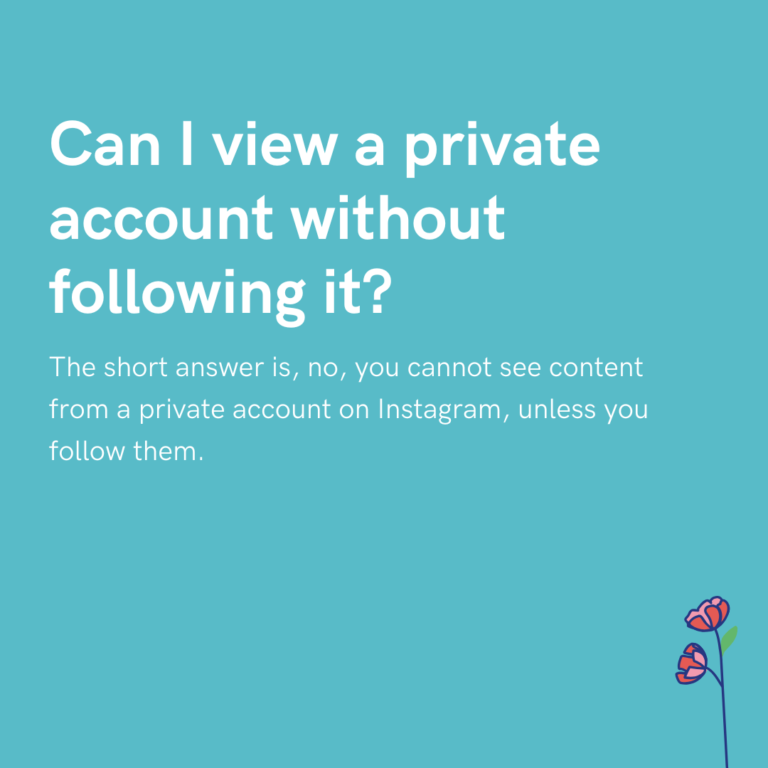 Can I view a private account without following it
