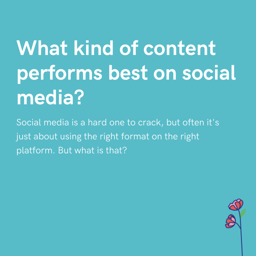 What kind of content performs best on social media