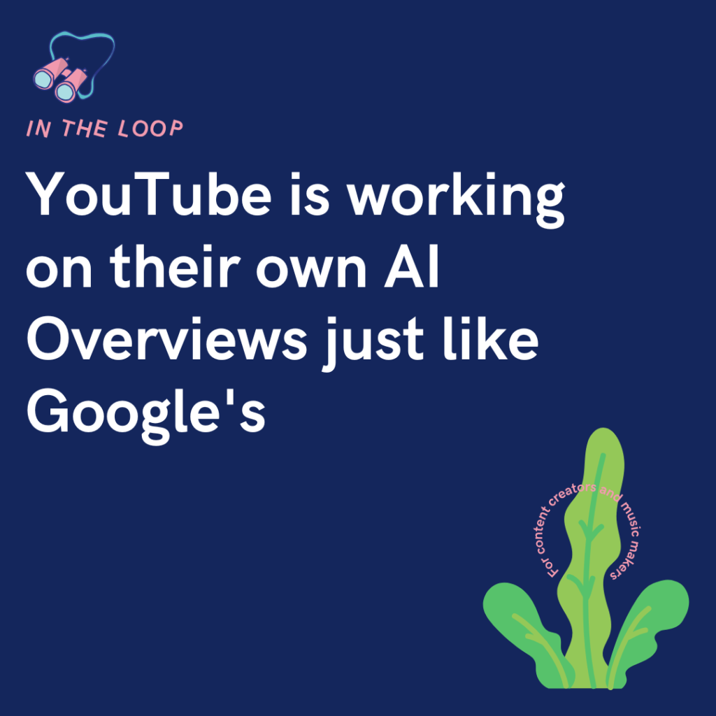 YouTube is working on their own AI Overviews just like Google's