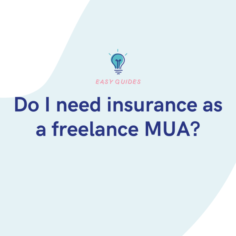 Do I need insurance as a freelance MUA