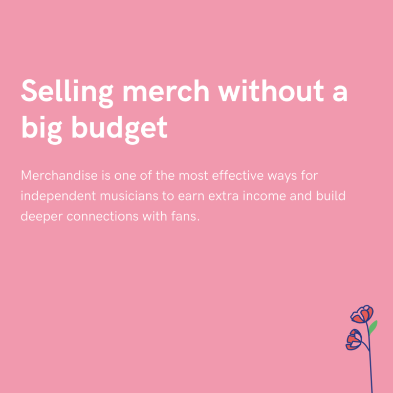 Selling merch without a big budget