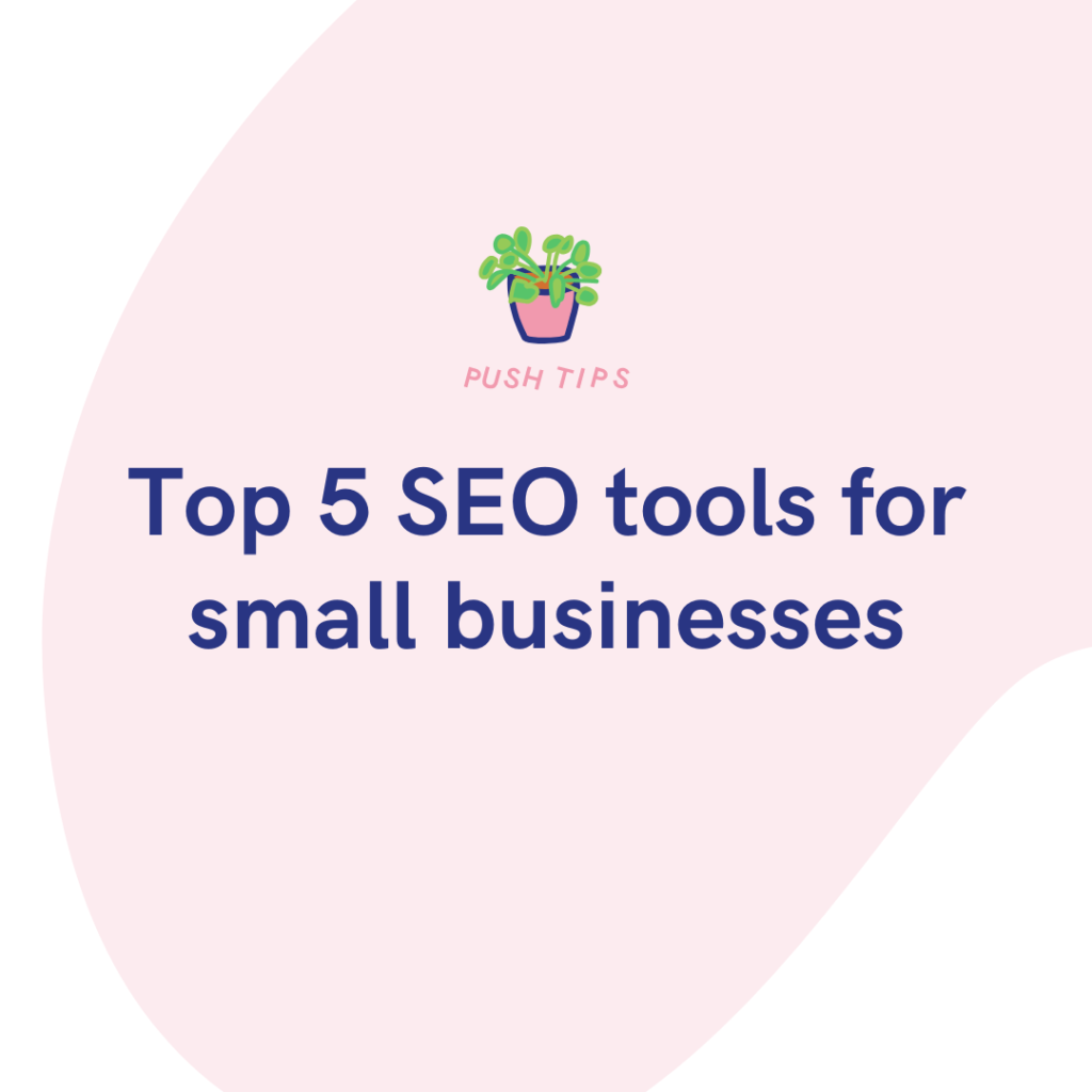 Top 5 SEO tools for small businesses