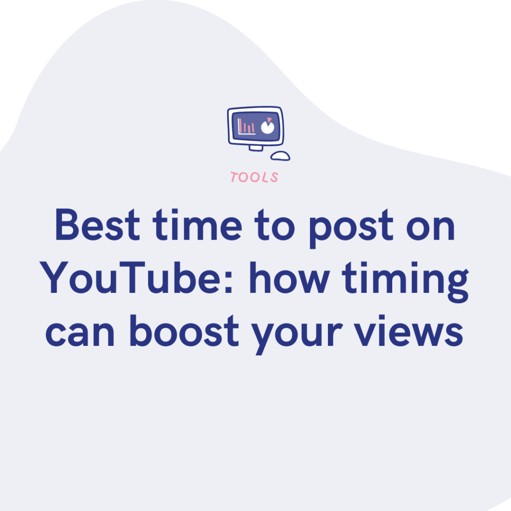 Best time to post on YouTube how timing can boost your views