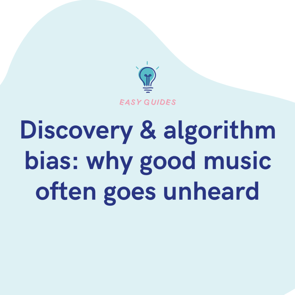 Discovery & algorithm bias why good music often goes unheard