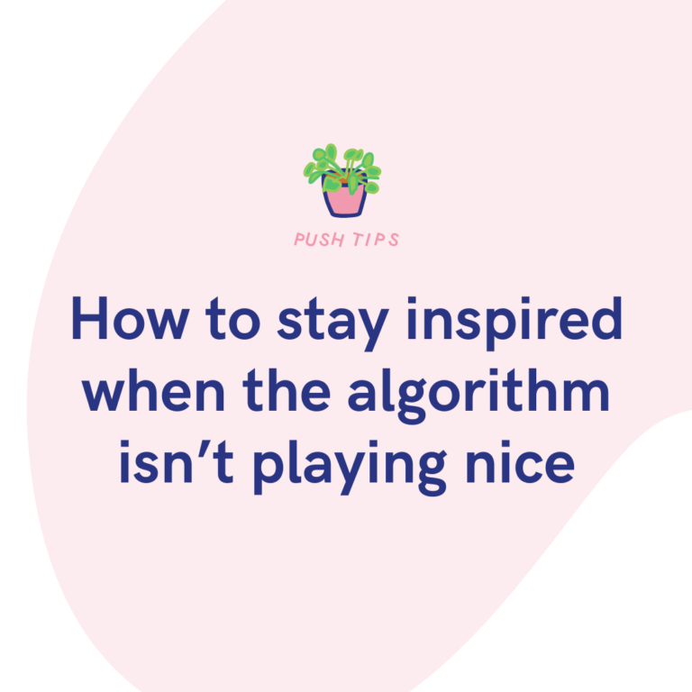 How to stay inspired when the algorithm isn’t playing nice