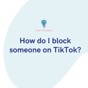 How do I block someone on TikTok