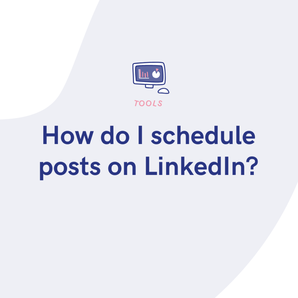 How do I schedule posts on LinkedIn