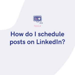How do I schedule posts on LinkedIn