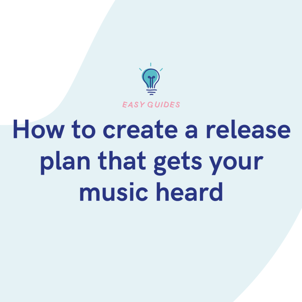How to create a release plan that gets your music heard