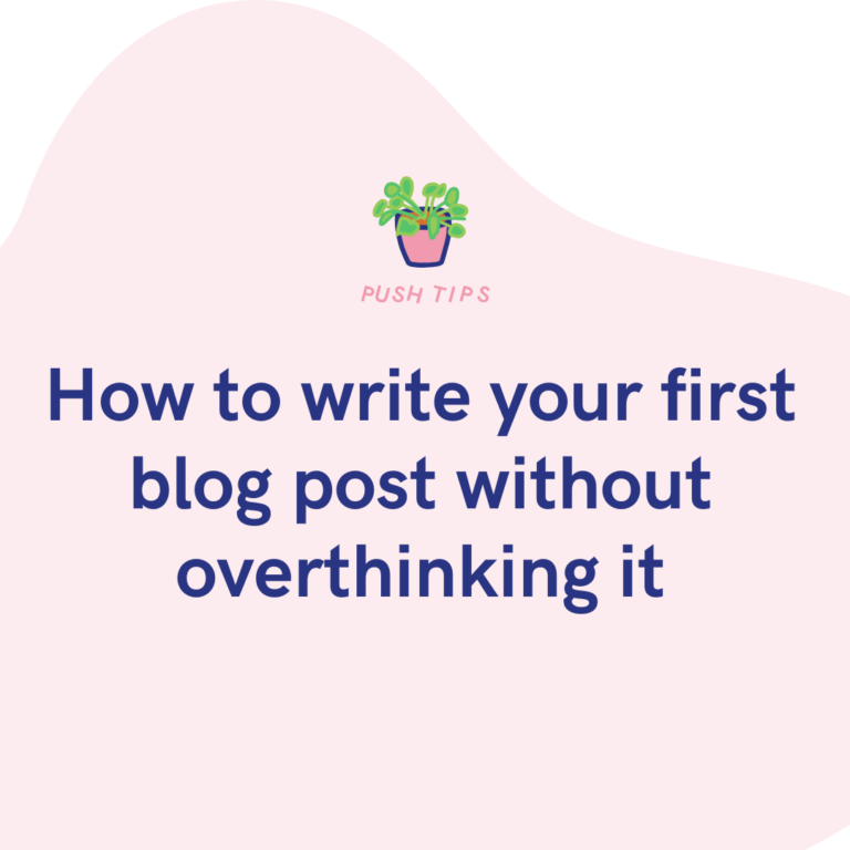 How to write your first blog post without overthinking it