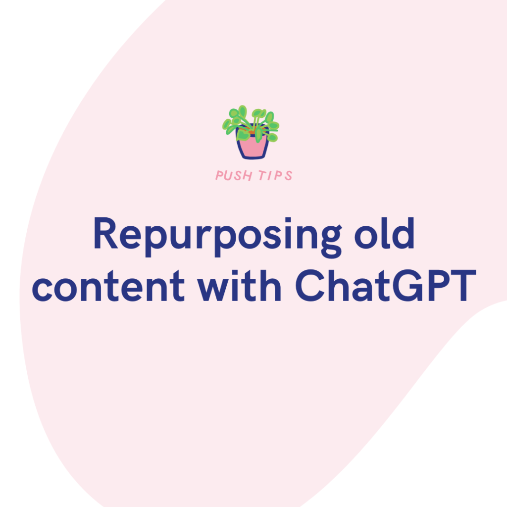Repurposing old content with ChatGPT