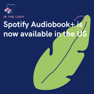 Spotify Audiobook+ is now available in the US