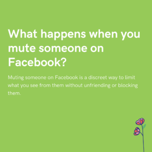 What happens when you mute someone on Facebook