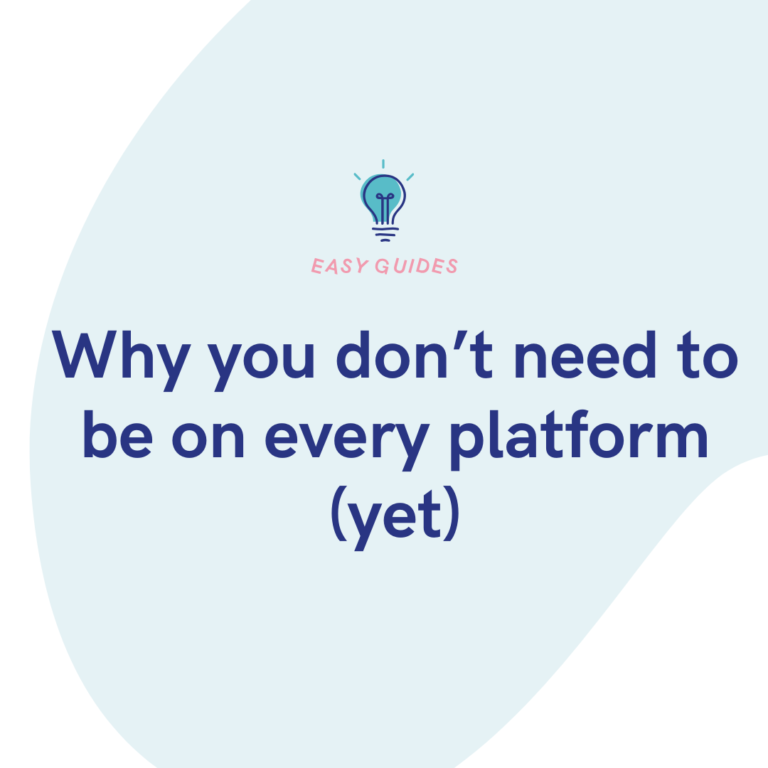 Why you don’t need to be on every platform (yet)