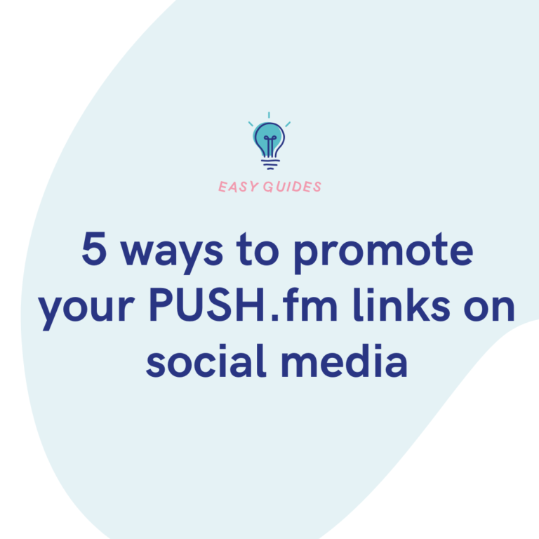 5 ways to promote your PUSH.fm links on social media