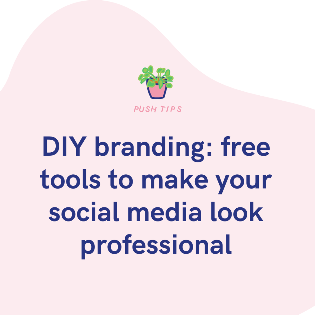 DIY branding free tools to make your social media look professional