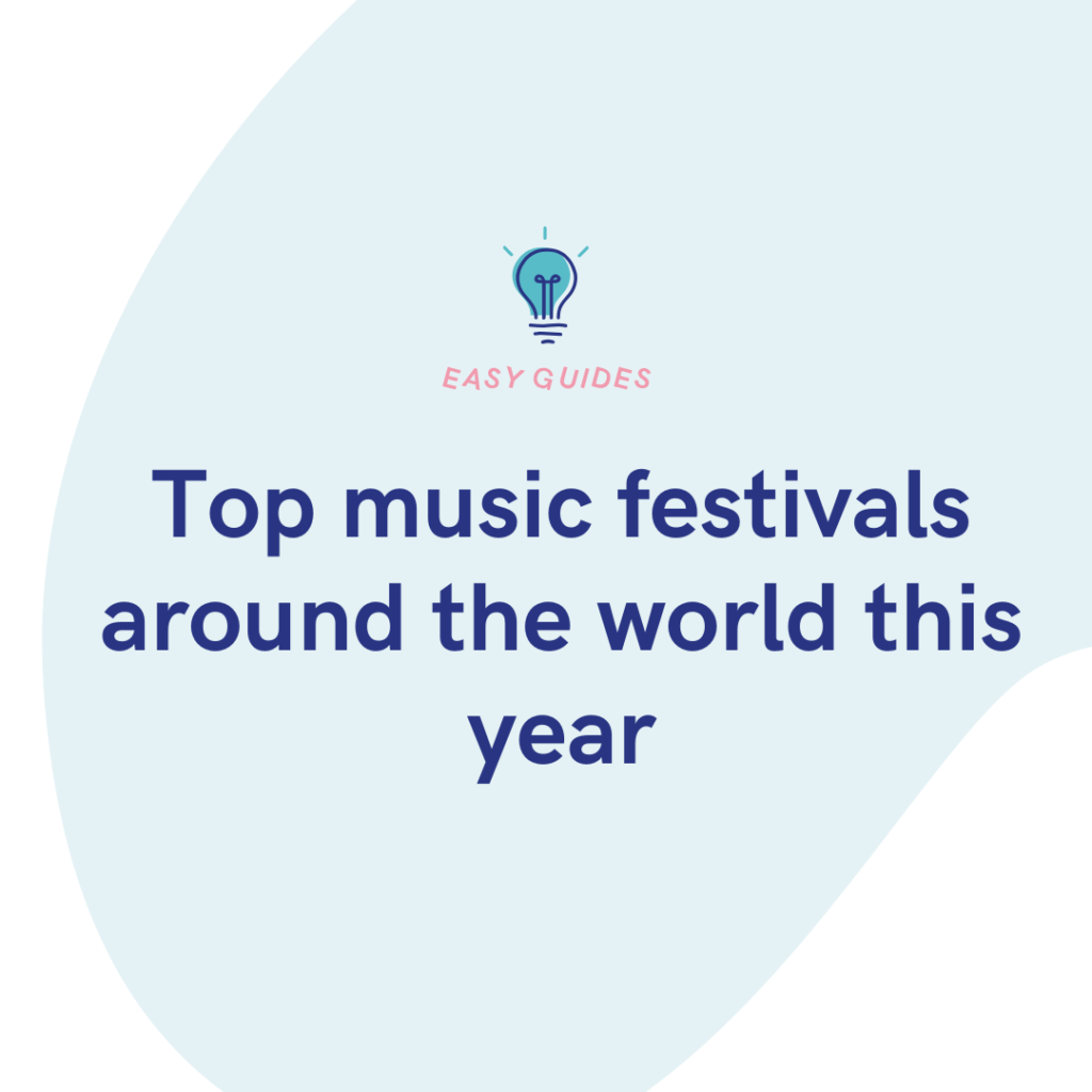 Top music festivals around the world this year
