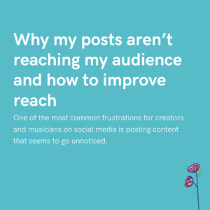 Why my posts aren’t reaching my audience and how to improve reach