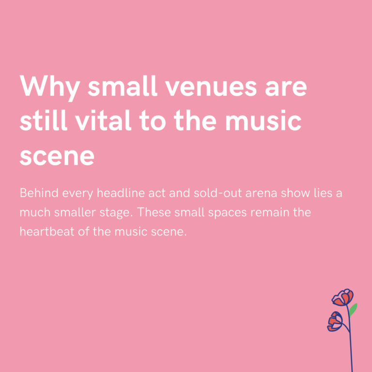 Why small venues are still vital to the music scene