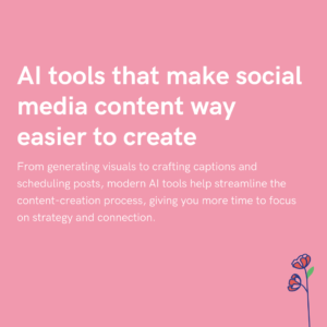 AI tools that make social media content way easier to create