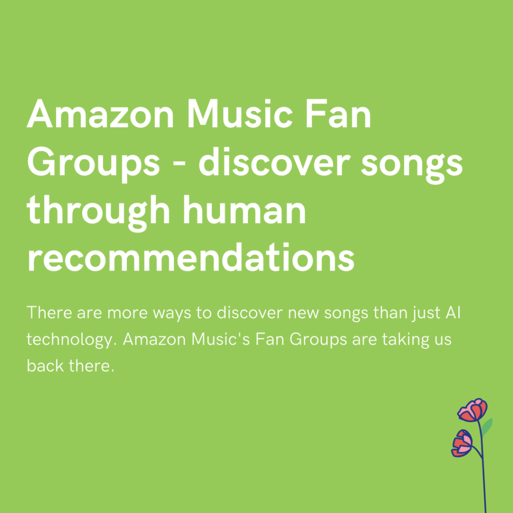 Amazon Music Fan Groups - discover songs through human recommendations