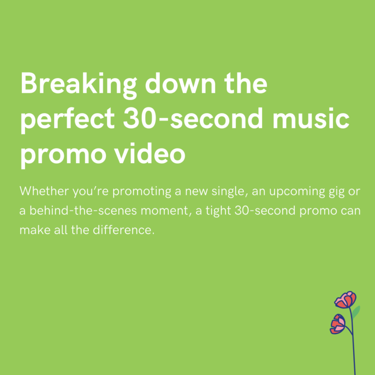 Breaking down the perfect 30-second music promo video
